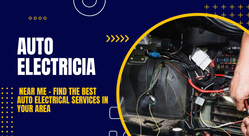 Auto Electrician Near Me | auto electrician | car auto electrician near me